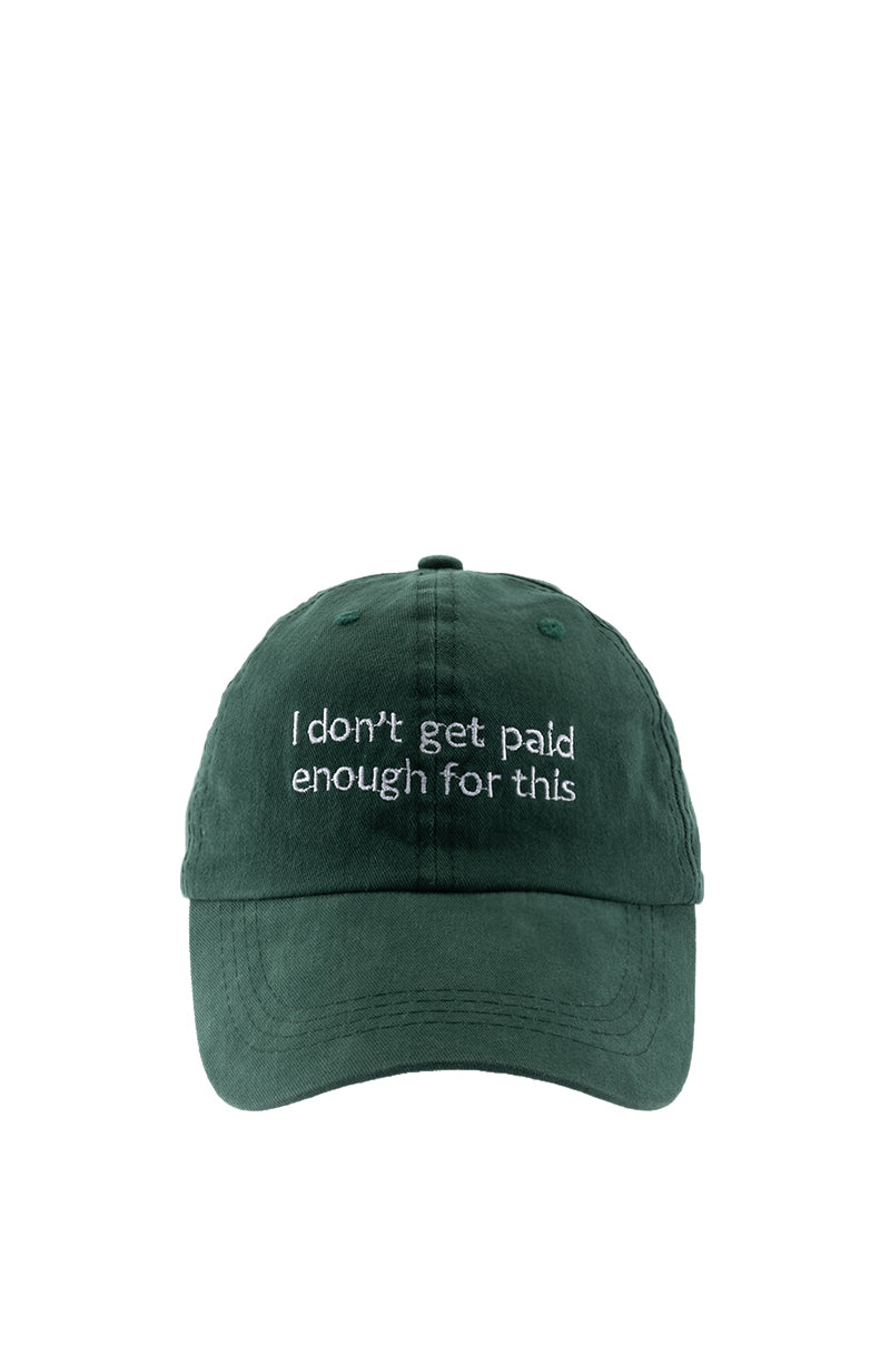 I DONT GET PAID HAT