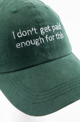 I DONT GET PAID HAT