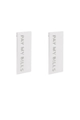 PAY MY BILLS EARRING